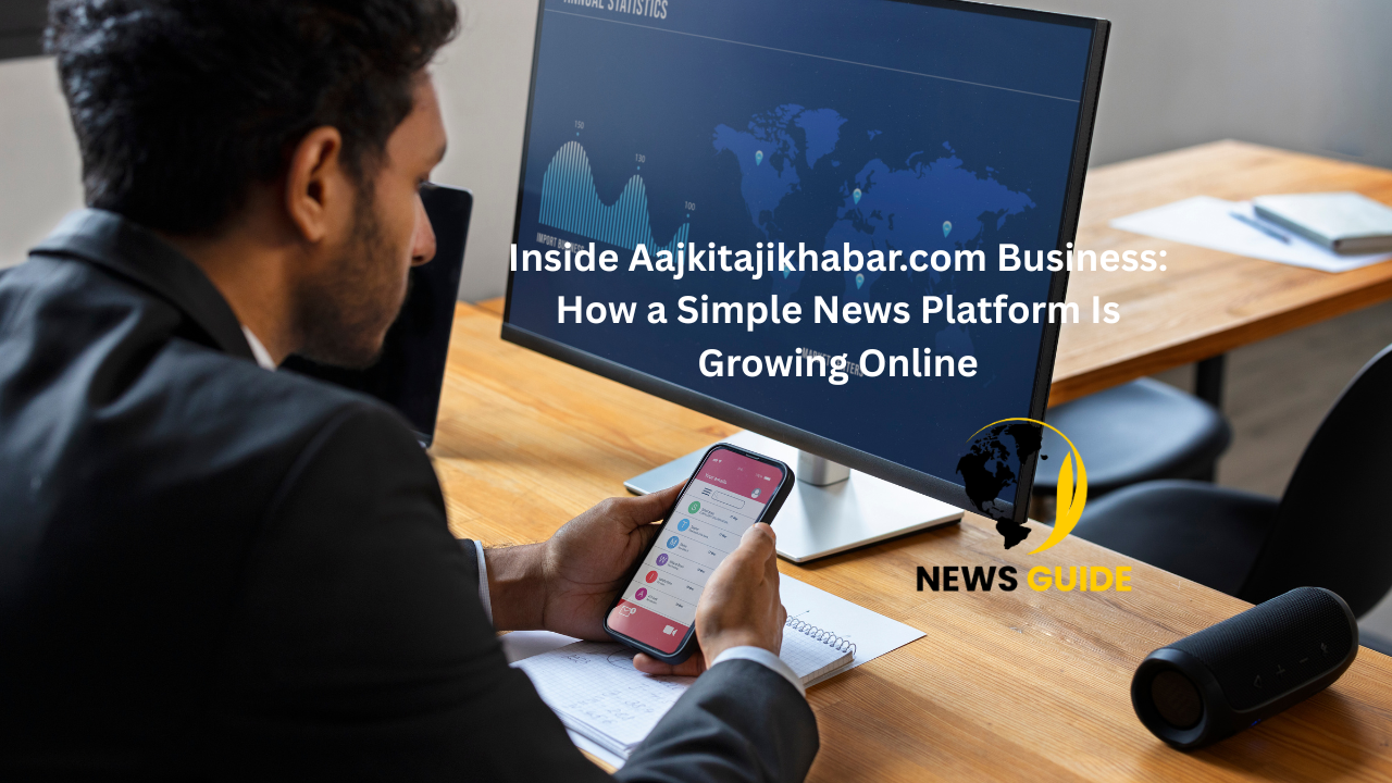 Inside Aajkitajikhabar.com Business: How a Simple News Platform Is Growing Online